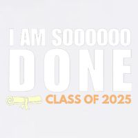 I'm So Done Class of 2025 Senior Graduation Grad Party  Garment-Dyed Sweatshirt