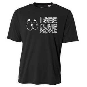 I See Dumb People Funny Design D901 Cooling Performance Crew T-Shirt