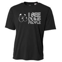 I See Dumb People Funny Design D901 Cooling Performance Crew T-Shirt