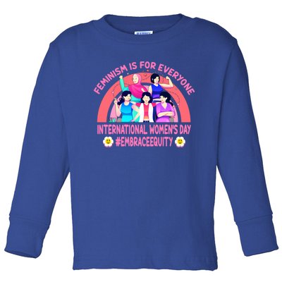 International 'S Day Embrace Equity Feminism Gift Toddler Long Sleeve Shirt