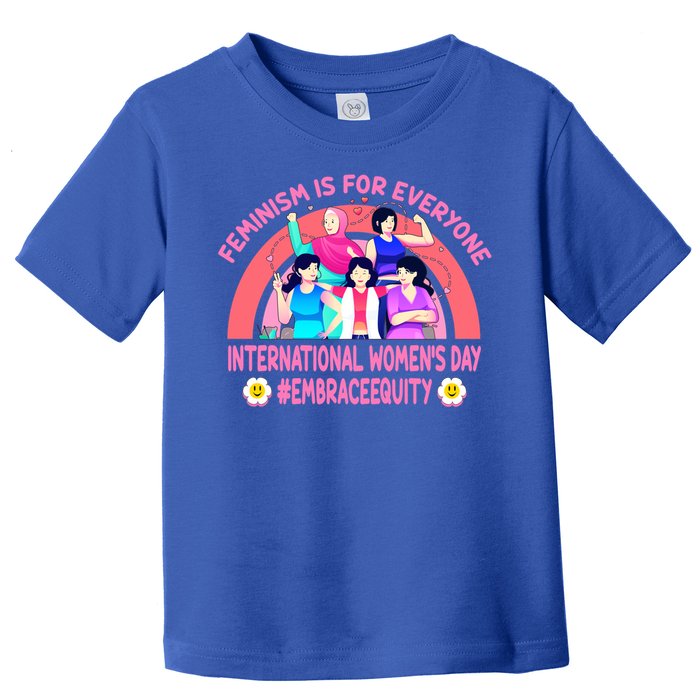 International 'S Day Embrace Equity Feminism Gift Toddler T-Shirt