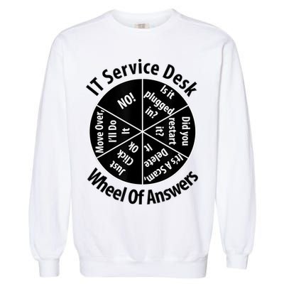 IT Service Desk Wheel Of Answer Information Technology Garment-Dyed Sweatshirt