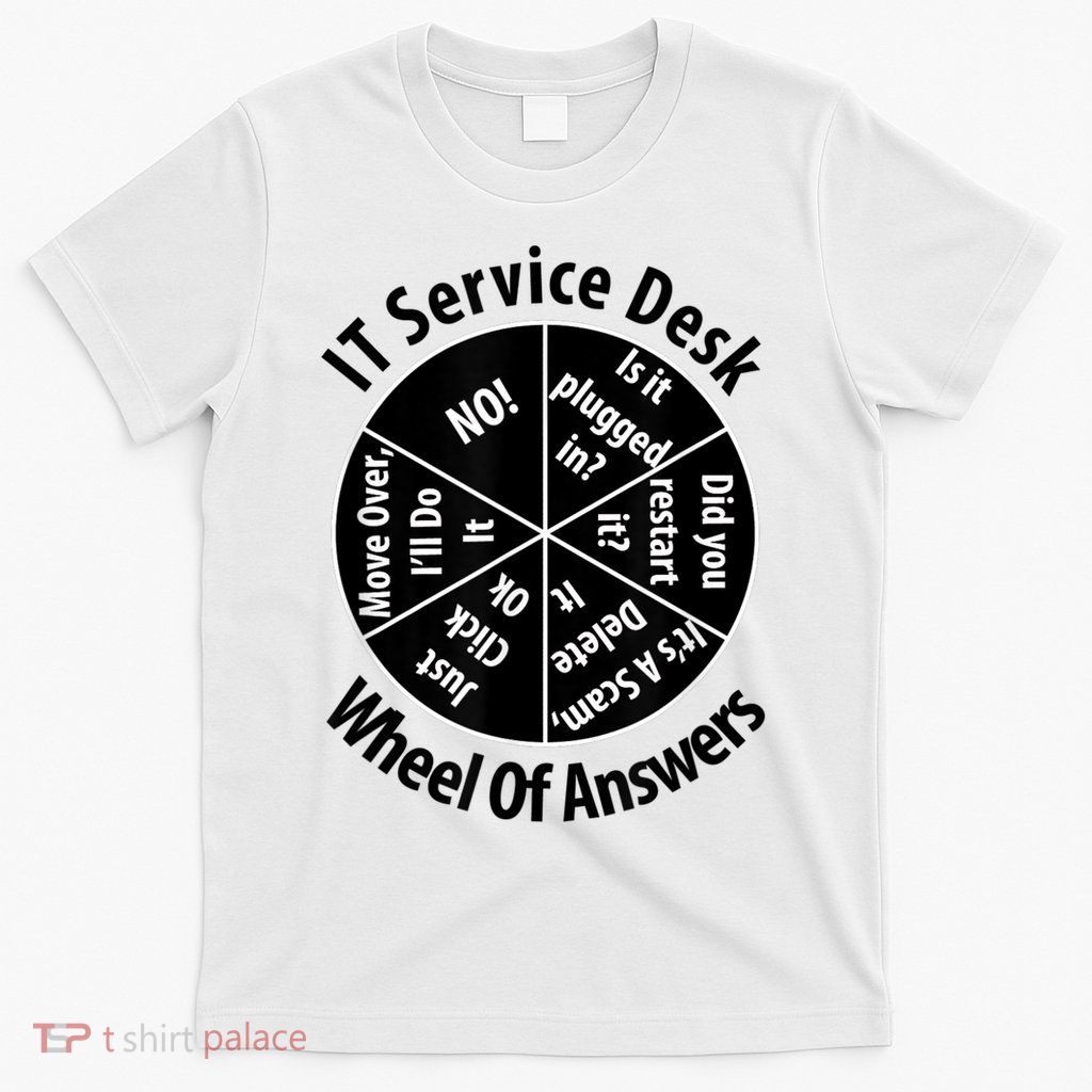 IT Service Desk Wheel Of Answer Information Technology T-Shirt