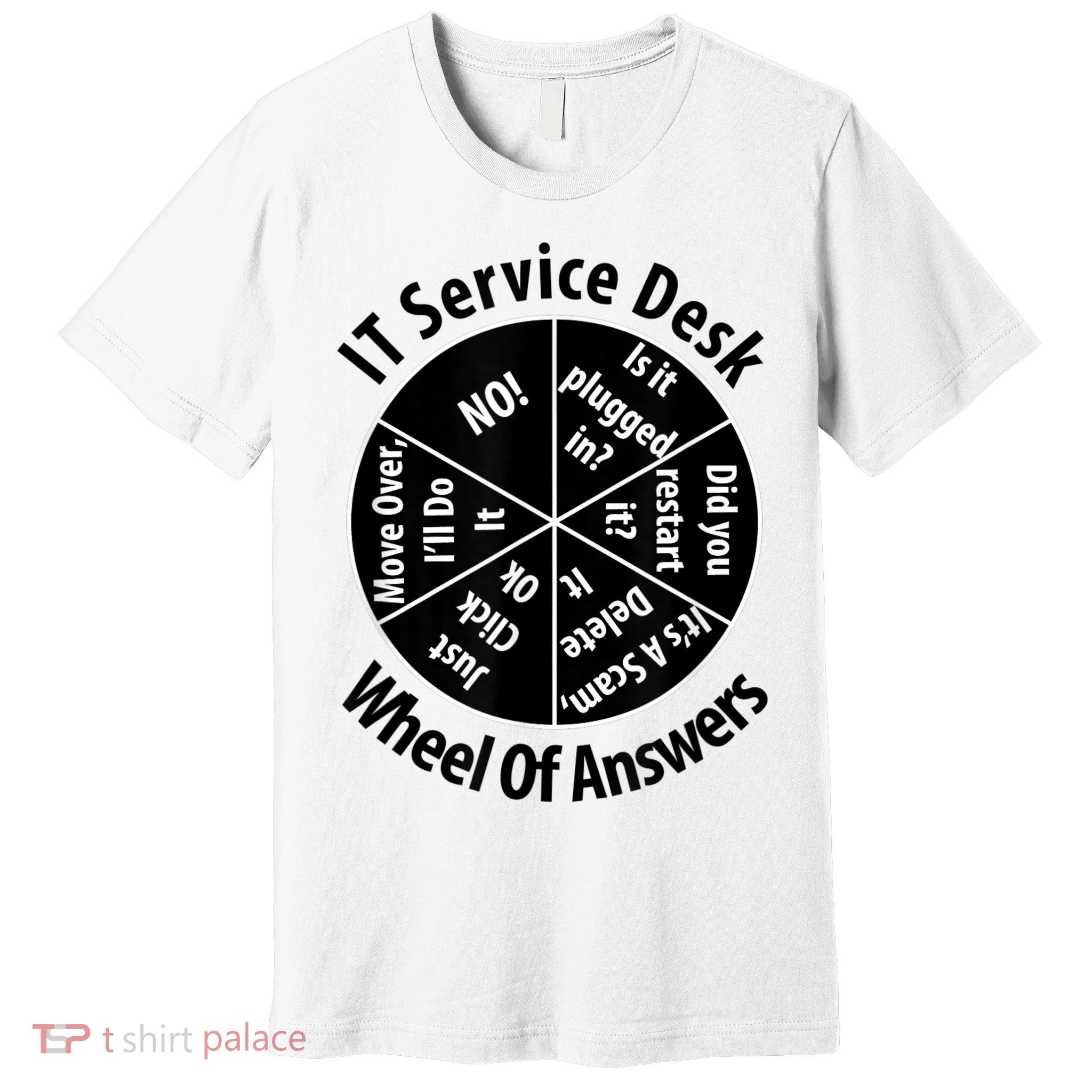IT Service Desk Wheel Of Answer Information Technology Premium T-Shirt