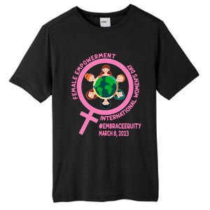 International 'S Day: Empowert Embrace Equity Great Gift Tall Fusion ChromaSoft Performance T-Shirt