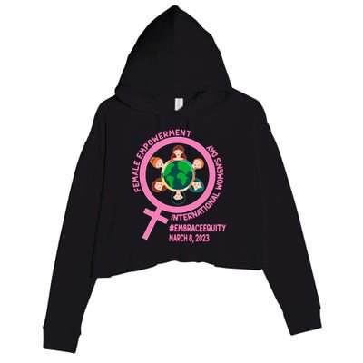 International 'S Day: Empowert Embrace Equity Great Gift Crop Fleece Hoodie