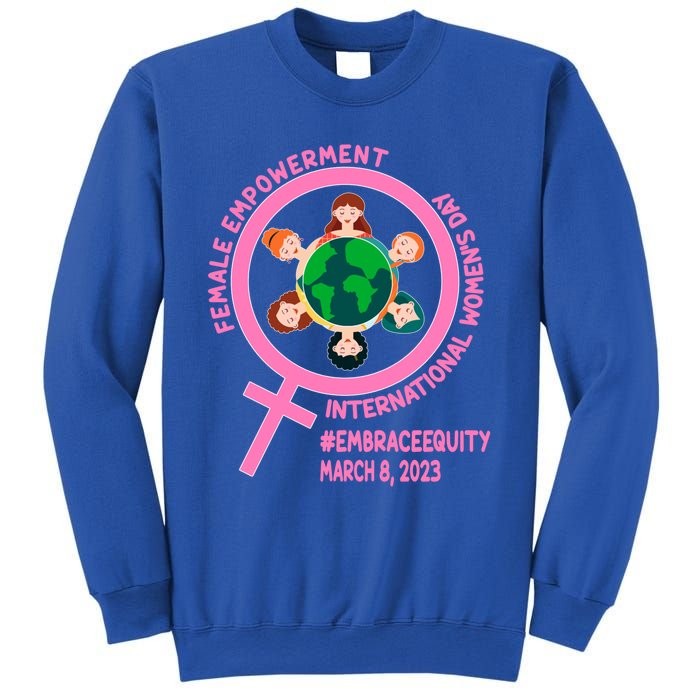 International 'S Day: Empowert Embrace Equity Great Gift Sweatshirt