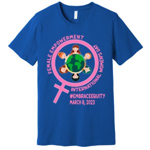 International 'S Day: Empowert Embrace Equity Great Gift Premium T-Shirt