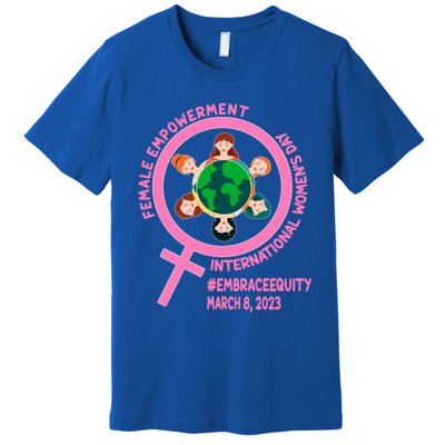 International 'S Day: Empowert Embrace Equity Great Gift Premium T-Shirt