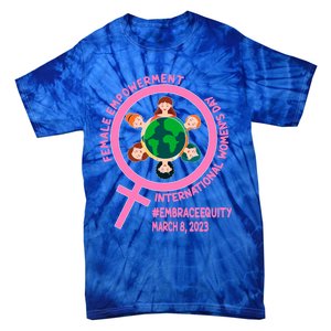 International 'S Day: Empowert Embrace Equity Great Gift Tie-Dye T-Shirt