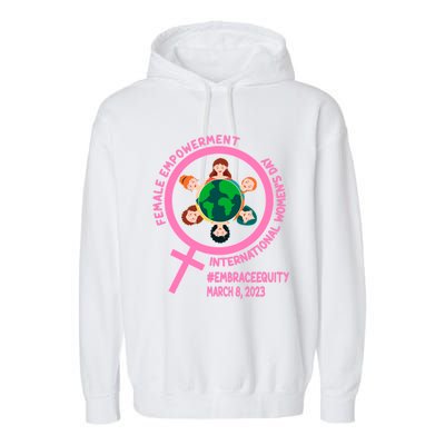 International 'S Day: Empowert Embrace Equity Great Gift Garment-Dyed Fleece Hoodie