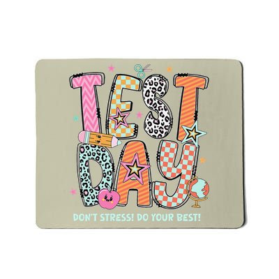Its Star Day Dont Stress Do Your Best Testing Day Test Day Mousepad