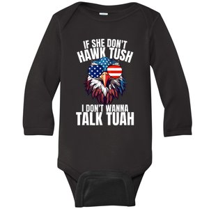 If She DonT Hawk Tuah I DonT Wanna Talk Tuah Eagle Meme Baby Long Sleeve Bodysuit