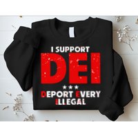 I Support Dei Deport Every Illegal Sweatshirt