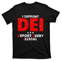 I Support Dei Deport Every Illegal T-Shirt