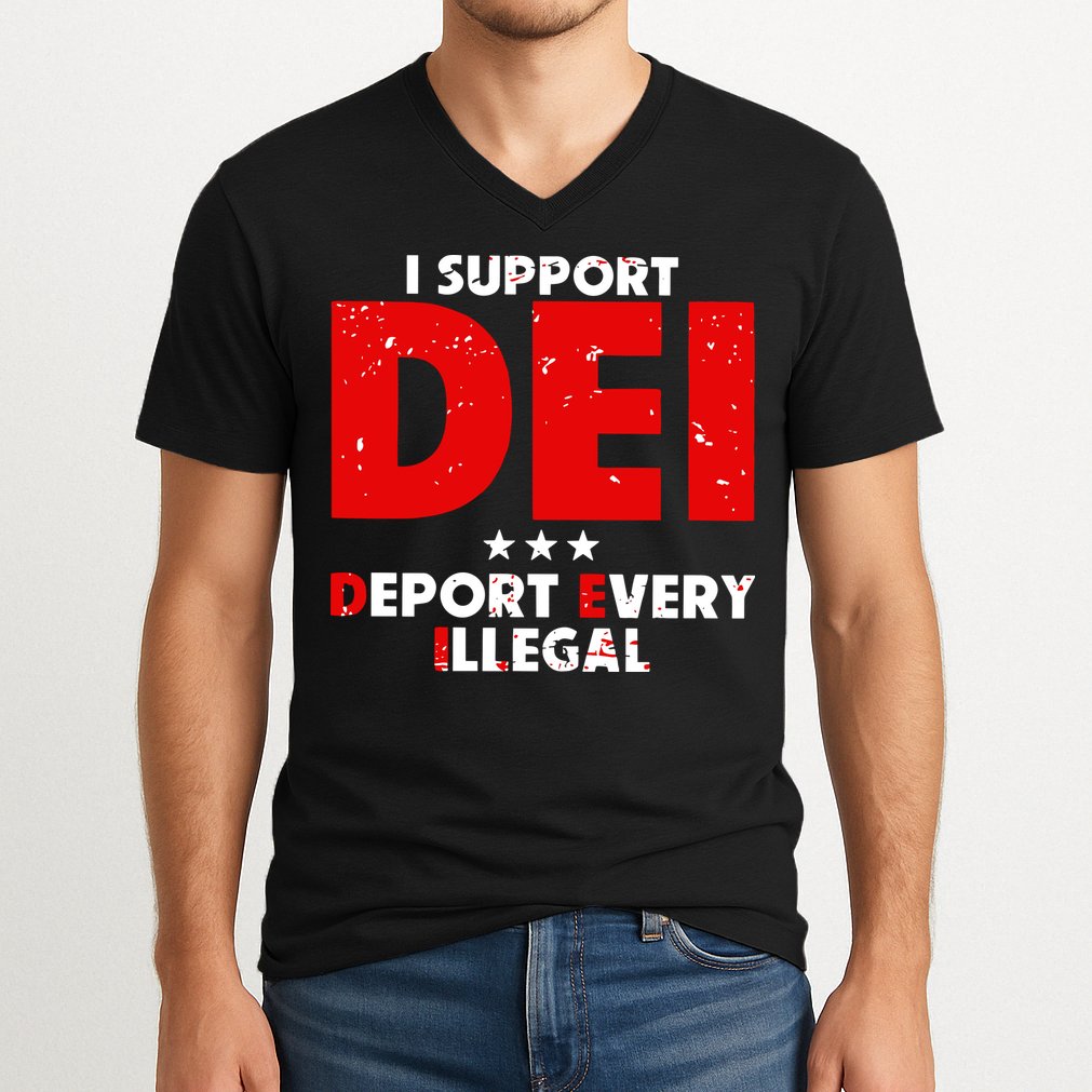 I Support Dei Deport Every Illegal V-Neck T-Shirt