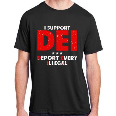 I Support Dei Deport Every Illegal Adult ChromaSoft Performance T-Shirt