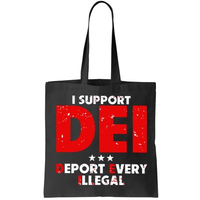 I Support Dei Deport Every Illegal Bag