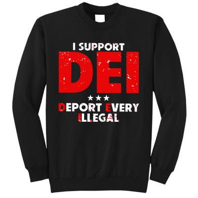 I Support Dei Deport Every Illegal Tall Sweatshirt