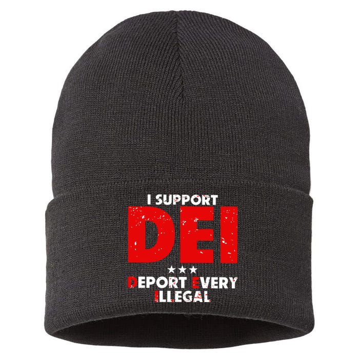 I Support Dei Deport Every Illegal Sustainable Knit Beanie