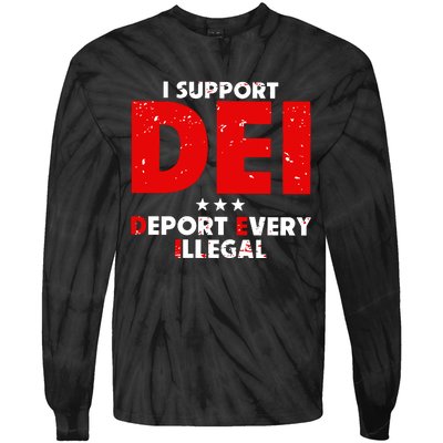 I Support Dei Deport Every Illegal Tie-Dye Long Sleeve Shirt