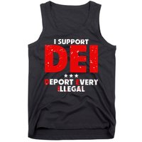 I Support Dei Deport Every Illegal Tank Top