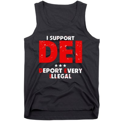 I Support Dei Deport Every Illegal Tank Top