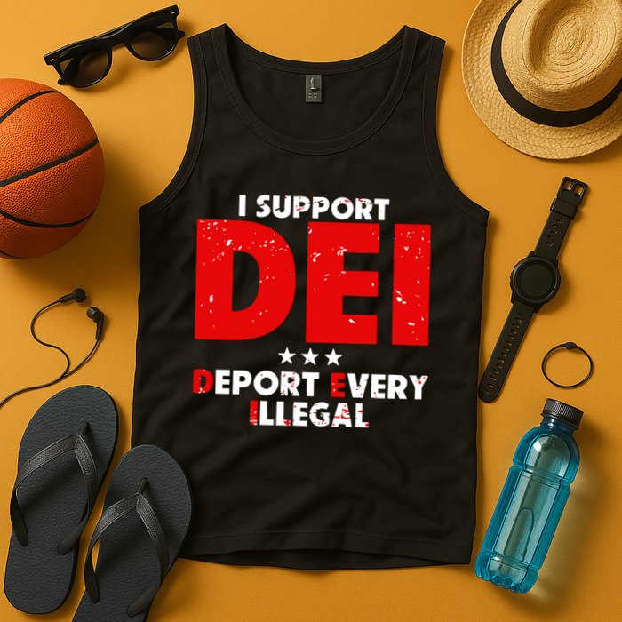 I Support Dei Deport Every Illegal Tank Top