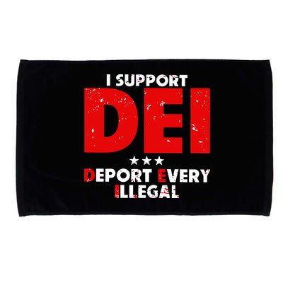 I Support Dei Deport Every Illegal Microfiber Hand Towel