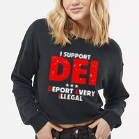 I Support Dei Deport Every Illegal Cropped Pullover Crew
