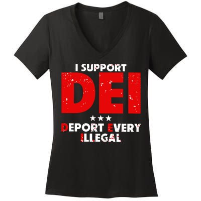 I Support Dei Deport Every Illegal Women's V-Neck T-Shirt