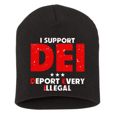 I Support Dei Deport Every Illegal Short Acrylic Beanie