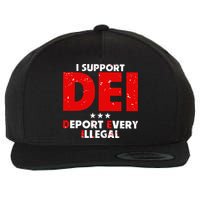 I Support Dei Deport Every Illegal Wool Snapback Cap