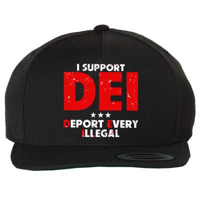 I Support Dei Deport Every Illegal Wool Snapback Cap