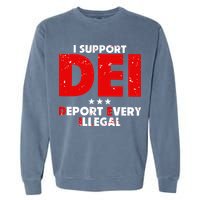 I Support Dei Deport Every Illegal Garment-Dyed Sweatshirt