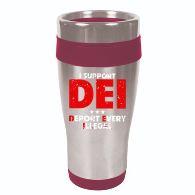 I Support Dei Deport Every Illegal 16oz Travel Tumbler