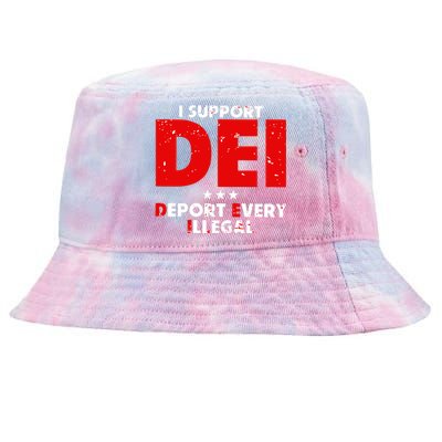 I Support Dei Deport Every Illegal Tie-Dyed Bucket Hat