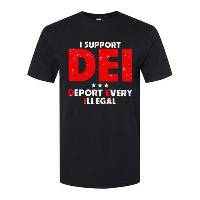 I Support Dei Deport Every Illegal Softstyle CVC T-Shirt