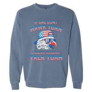 If She DonT Hawk Tuah I DonT Wanna Tawk Tuha Garment-Dyed Sweatshirt