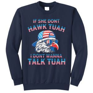 If She DonT Hawk Tuah I DonT Wanna Tawk Tuha Sweatshirt