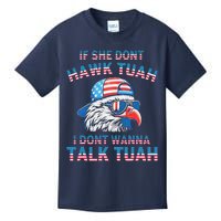 If She DonT Hawk Tuah I DonT Wanna Tawk Tuha Kids T-Shirt