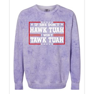 If She DonT Hawk Tush I WonT Tawk Tuah Retro Hawk Tush 24 Colorblast Crewneck Sweatshirt