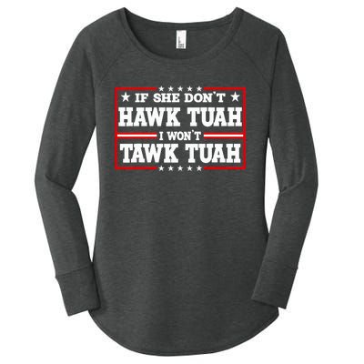 If She DonT Hawk Tush I WonT Tawk Tuah Retro Hawk Tush 24 Women's Perfect Tri Tunic Long Sleeve Shirt