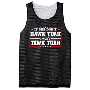 If She DonT Hawk Tush I WonT Tawk Tuah Retro Hawk Tush 24 Mesh Reversible Basketball Jersey Tank