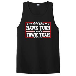 If She DonT Hawk Tush I WonT Tawk Tuah Retro Hawk Tush 24 PosiCharge Competitor Tank