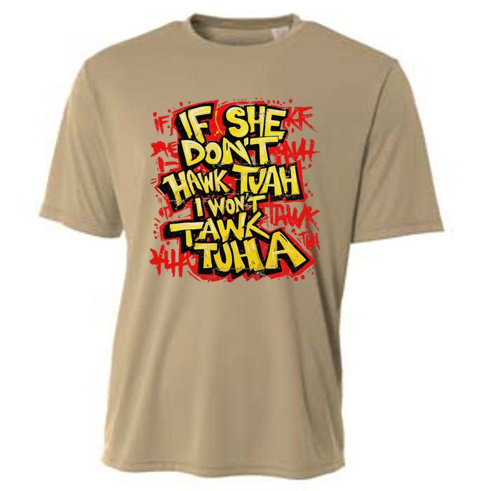 If She DonT Hawk Tush I WonT Tawk Tuah Funny Hawk Tush Cooling Performance Crew T-Shirt