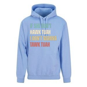 If She Dont Hawk Tuah I Dont Wanna Tawk Tuah Unisex Surf Hoodie