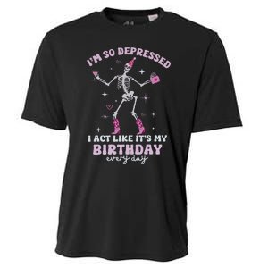 Im So Depressed I Act Like Its My Birthday Everyday Cooling Performance Crew T-Shirt