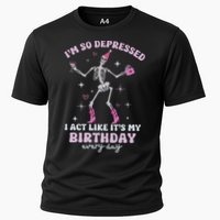 Im So Depressed I Act Like Its My Birthday Everyday Cooling Performance Crew T-Shirt