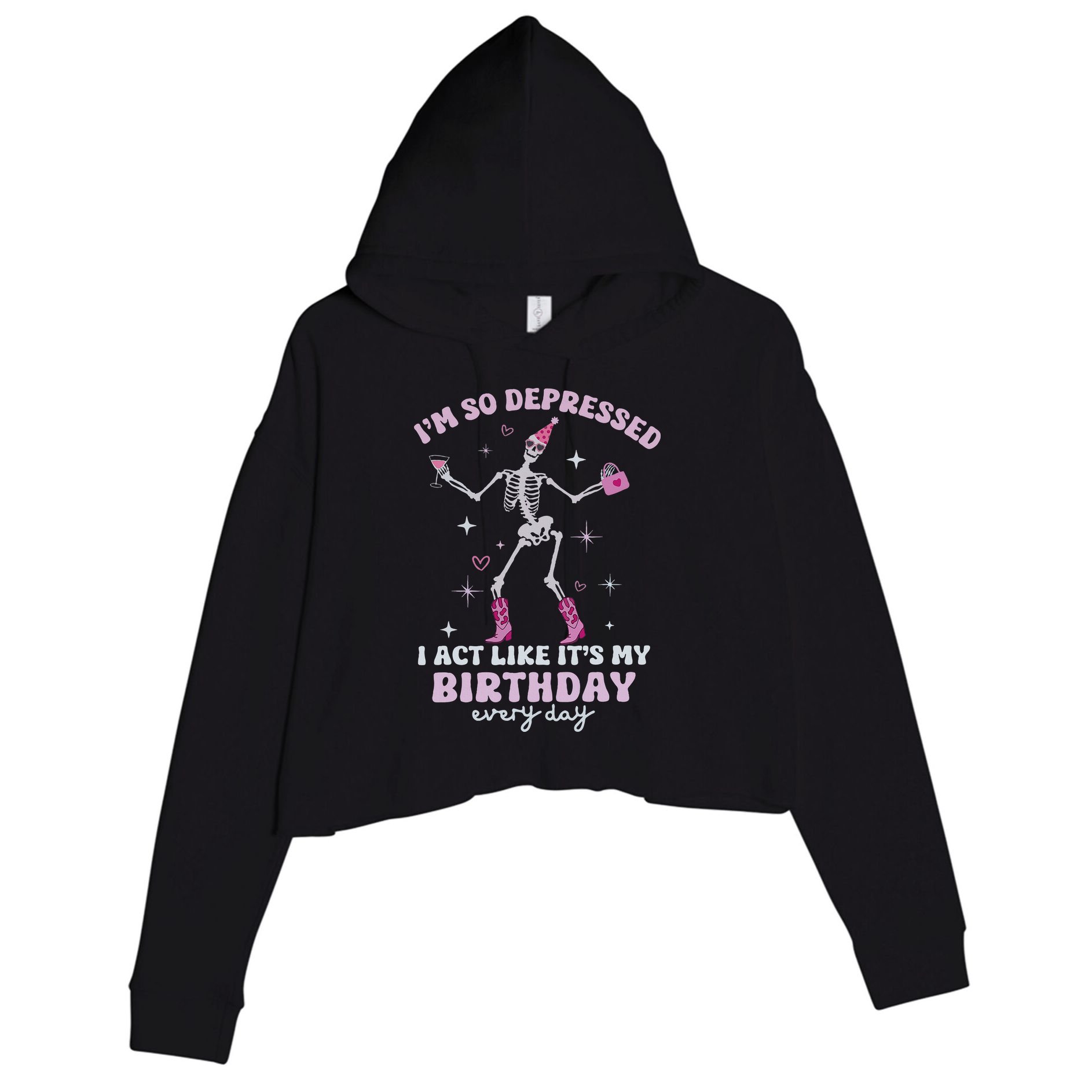 Im So Depressed I Act Like Its My Birthday Everyday Crop Fleece Hoodie
